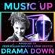 Music Up Drama Down