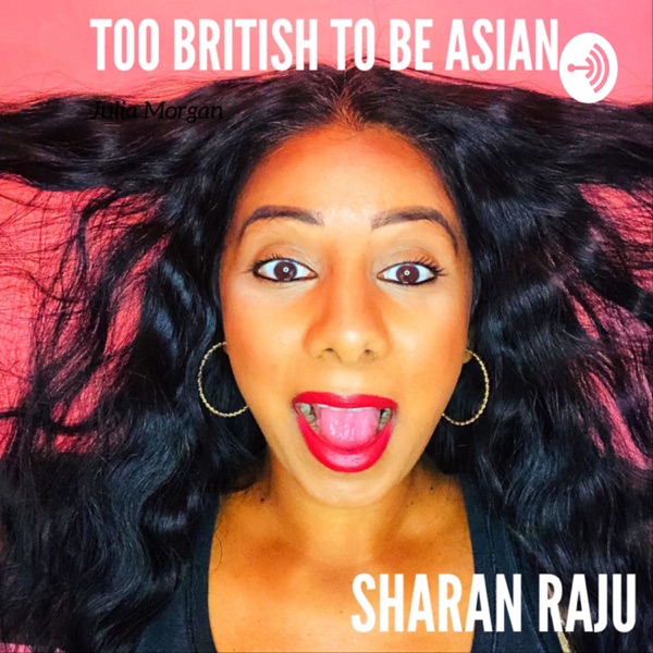 Too British To Be Asian