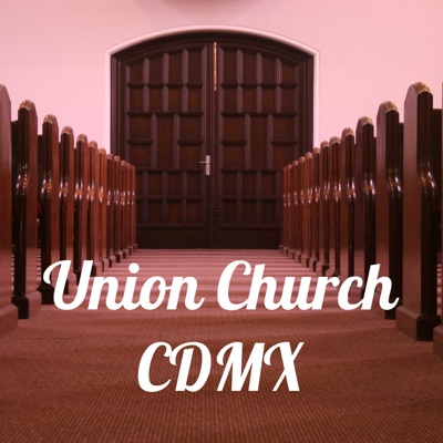 Union Church CDMX