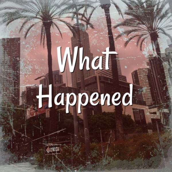 What Happened