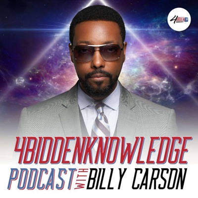 4biddenknowledge Podcast:Billy Carson 4biddenknowledge