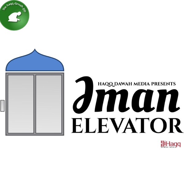 Haqq Dawah Media Presents: Iman Elevator