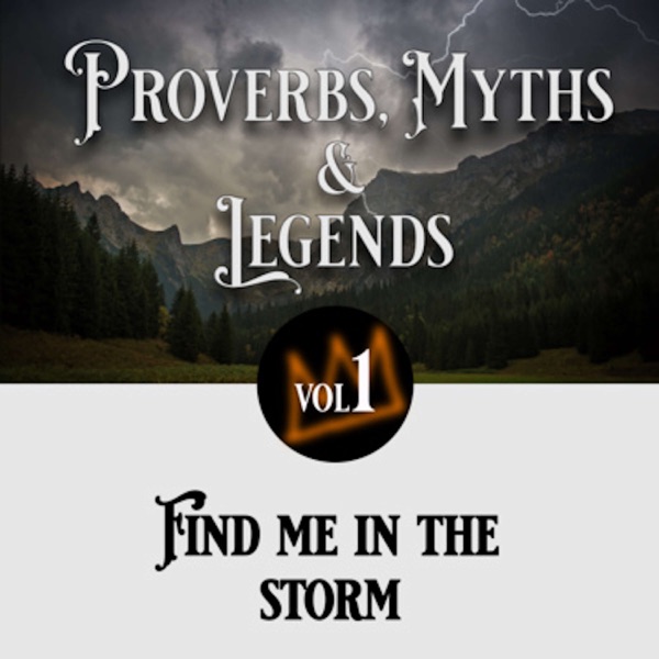 25: Proverbs, myths and legends: Find me in the storm photo
