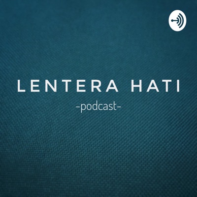 Lentera Hati Podcast