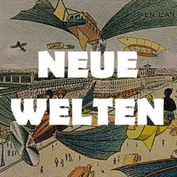 Neue Welten - der Utopie Podcast