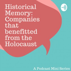 Historical Memory: Companies that Benefitted from the Holocaust