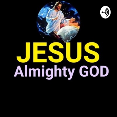 Jesus-Almighty GOD Messages