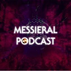 Messieral Podcast