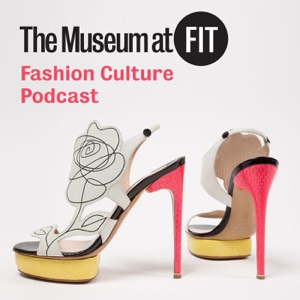 The Museum at FIT Fashion Culture Podcast