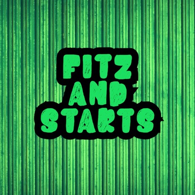 Fitz and Starts