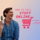 How to Sell Stuff Online Fast