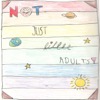 Not Just Little Adults