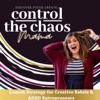 Control The Chaos Mama-ADHD Entrepreneur, Creative Rebel, Enneagram, Cycle Syncing, Productivity and Launch Strategy