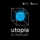 Utopía Podcast
