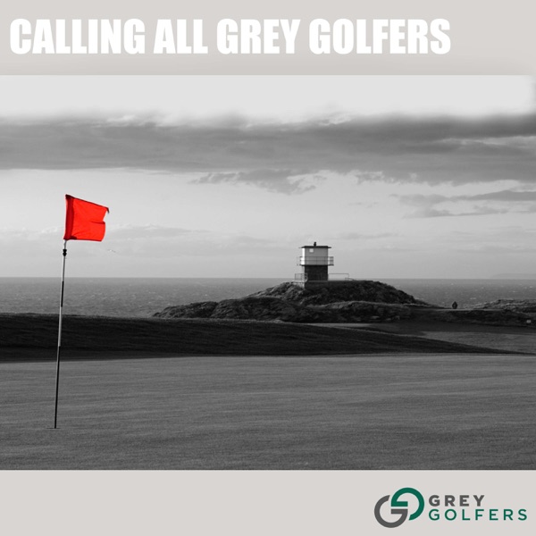 Grey Golfers Podcast Artwork