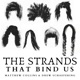 The Strands That Bind Us 