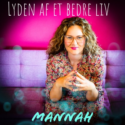 Lyden Af Et Bedre Liv:Mannah