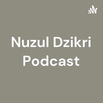 Muhammad Nuzul Dzikri Podcast:Zilzal Ananta