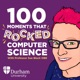 100 Moments That Rocked Computer Science