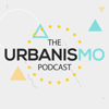 The Urbanismo Podcast - Urbanismo Podcasts