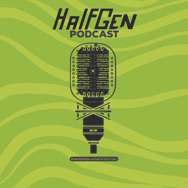 HalfGen Podcast