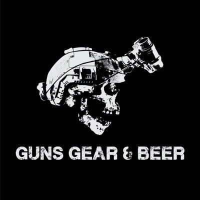 Guns Gear and Beer Podcast