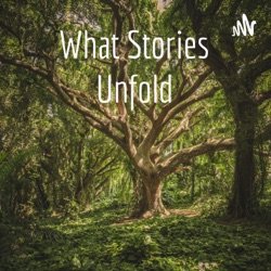 What Stories Unfold