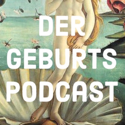 Der Geburtspodcast Der Geburtspodcast