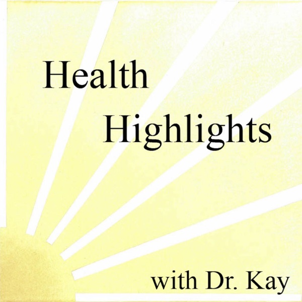 Health Highlights with Dr. Kay Artwork