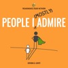 People I (Mostly) Admire