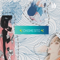 CHISMESITO 