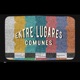 Entre Lugares Comunes