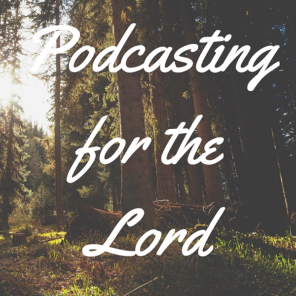 Podcasting for the Lord