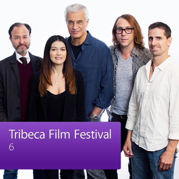 6: Tribeca Film Festival