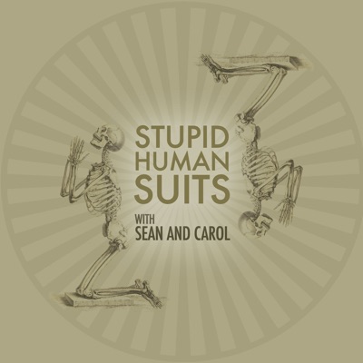Stupid Human Suits Stupid Human Suits