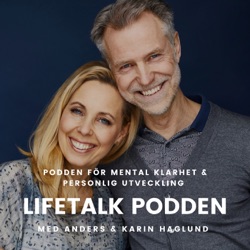 LifeTalk Podden #83 –  Livets Utmaningar & Guldkanter