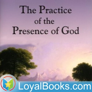 The Practice of the Presence of God by Brother Lawrence