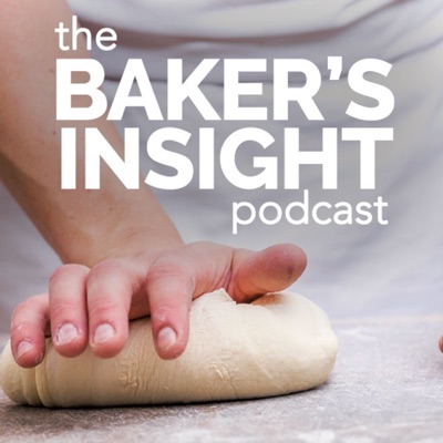 The Baker's Insight Podcast