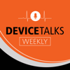 DeviceTalks Podcast Network - DeviceTalks