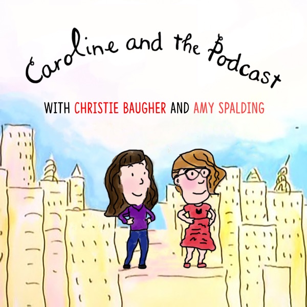 Caroline and the Podcast