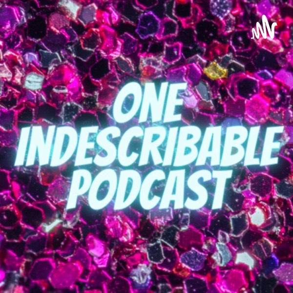 One Indescribable Podcast Artwork