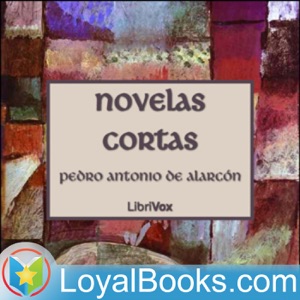 Novelas Cortas by Pedro Antonio de Alarcón