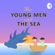 The Young Men and the Sea