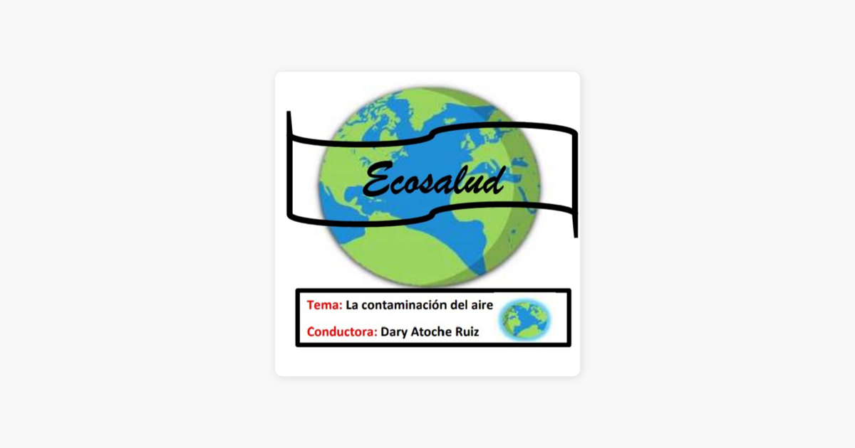 Apple Podcast内のCONTAMINACIÓN DEL AIRE Y ACCIONES QUE PODEMOS REALIZAR PARA DISMINUIRLA ‎Apple Podcast内のCONTAMINACIÓN... 