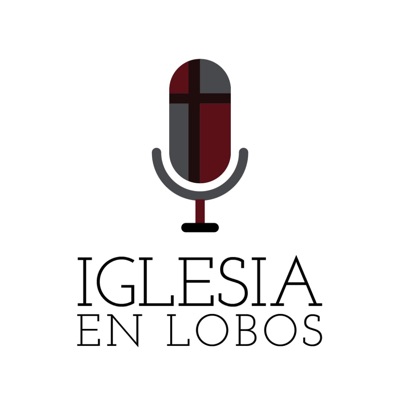 Sermones Bíblicos de la Iglesia en Lobos Sermones Bíblicos de la Iglesia en Lobos