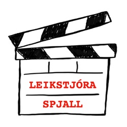 Leikstjóraspjall #10 - Hannes Þór Halldórsson & Óskar Þór Axelsson