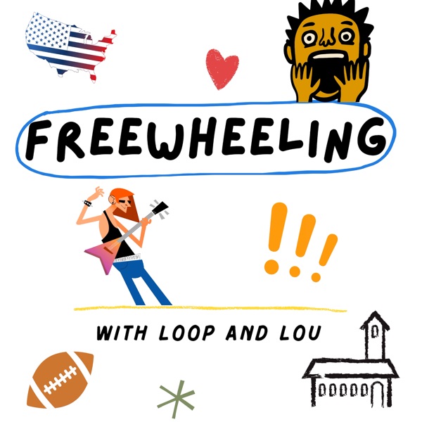 Freewheeling With Loop and Lou
