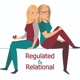 Regulated & Relational