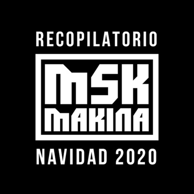 MSK Makina - Navidad 2020