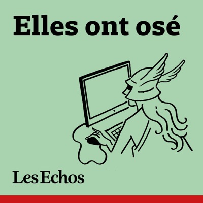 Elles ont osé:Les Echos